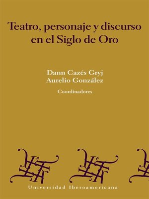 cover image of Teatro, personaje y discurso en el siglo de oro